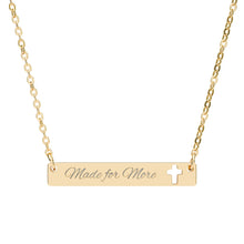 Load image into Gallery viewer, Made for More Cross Necklace | Christian Affirmation Jewelry | Faith Based Gift for Women | Inspirational Religious Pendant