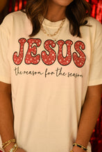 Load image into Gallery viewer, Jesus Is The Reason For The Season Tee