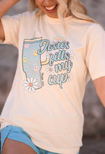 Load image into Gallery viewer, Jesus Fills My Cup Tee