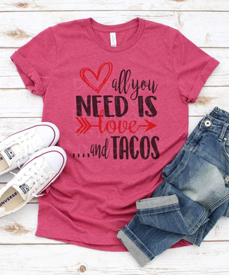 All You Need is Love and Tacos Valentine Graphic Tee