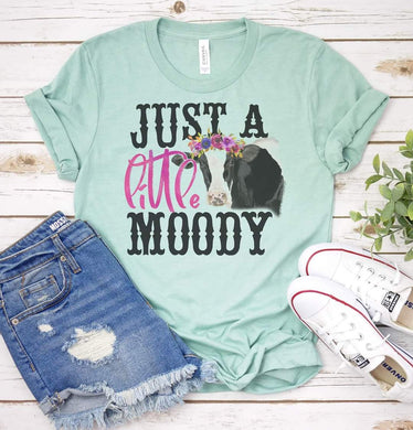 Just a Little Mooody Graphic Tee