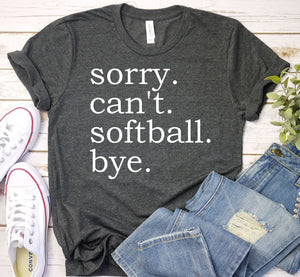 Sorry Cant Softball Bye Graphic Tee