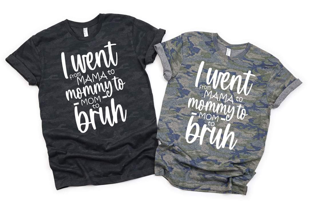 I went from Mama to Bruh Graphic Tee