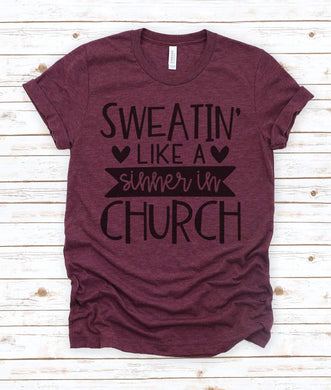 Sweatin Like a Sinner in Church Graphic Tee