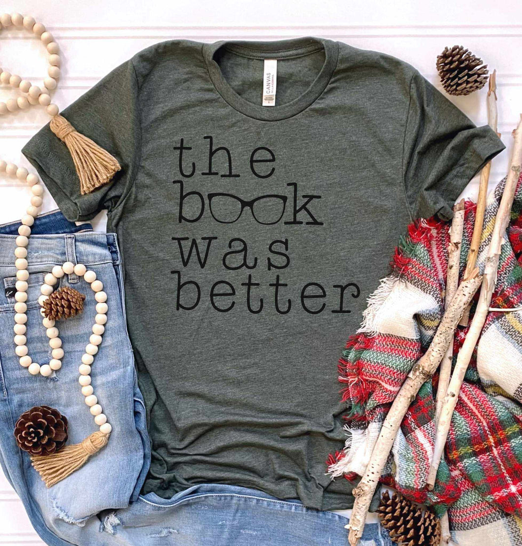 The Book was Better Graphic Tee