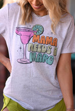 Load image into Gallery viewer, Mama Needs A Marg Tee