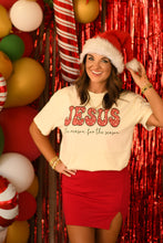 Load image into Gallery viewer, Jesus Is The Reason For The Season Tee