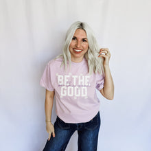 Load image into Gallery viewer, Be The Good Graphic Tee D-1077