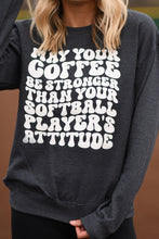 Load image into Gallery viewer, May Your Coffee Be Stronger Than Your Softball Players Attitude TEE/SWEATSHIRT