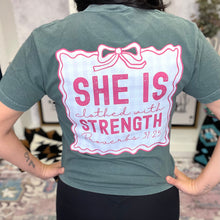 Load image into Gallery viewer, She Is Clothed In Strength Tee