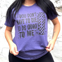 Load image into Gallery viewer, Dead to Me Soft Graphic Tee