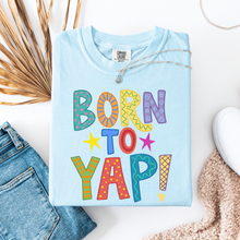 Load image into Gallery viewer, Born to Yap Tee #26151