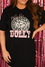 Load image into Gallery viewer, Party Like Dolly Dresses/Tees