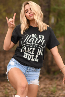 Do No Harm - Take No Bull Tee