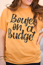 Load image into Gallery viewer, Boujee On A Budget Tee