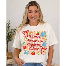 Load image into Gallery viewer, Tired Teachers Summer Club
